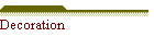 Decoration