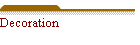 Decoration