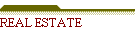 REAL ESTATE