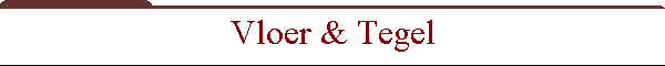 Vloer & Tegel
